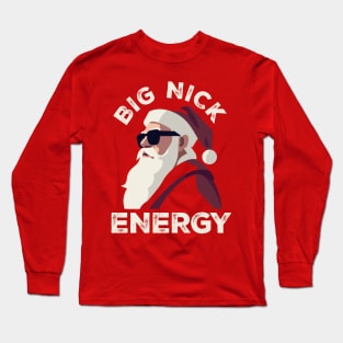 Santa Big Nick Energy Long Sleeve T-Shirt